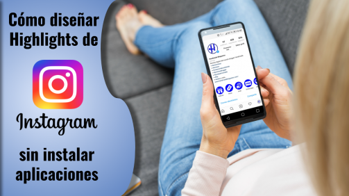 Cómo diseñar Highlights de Instagram sin instalar aplicaciones