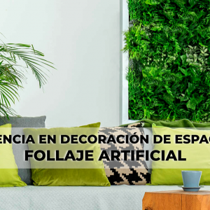 La tendencia en decoración con Follaje artificial