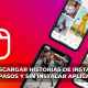 cómo descargar historias de Instagram en solo 3 pasos y sin instalar aplicaciones.